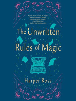 cover image of The Unwritten Rules of Magic